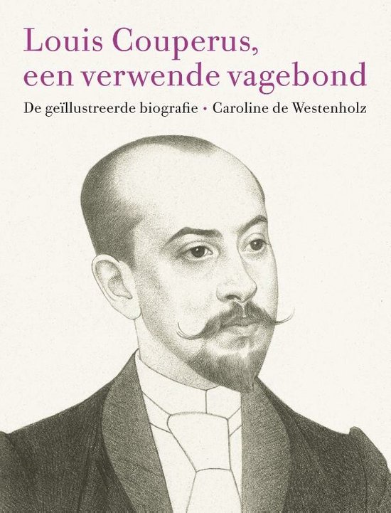 Boek: Louis Couperus, een verwende vagebond, geschreven door Caroline de Westenholz