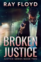 Justice Series 2 - Broken Justice