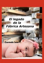 El Legado de la Fábrica Artesana