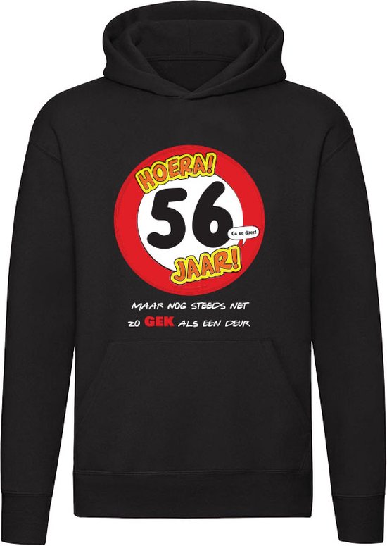 56 Jaar maar nog steeds zo gek als een deur Hoodie | Jarig | Verjaardag | 56e | Trui | Unisex