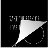KitchenYeah® Inductie beschermer 78x78 cm - Engelse quote "Take the risk of lose the chance" met een hartje op een zwarte achtergrond - Kookplaataccessoires - Afdekplaat voor kookplaat - Inductiebeschermer - Inductiemat - Inductieplaat mat