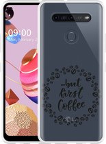 LG K51S Hoesje But first coffee - Designed by Cazy