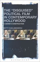 The Disguised Political Film in Contemporary Hollywood
