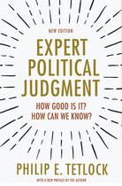 Expert Political Judgment - How Good Is It? How Can We Know?