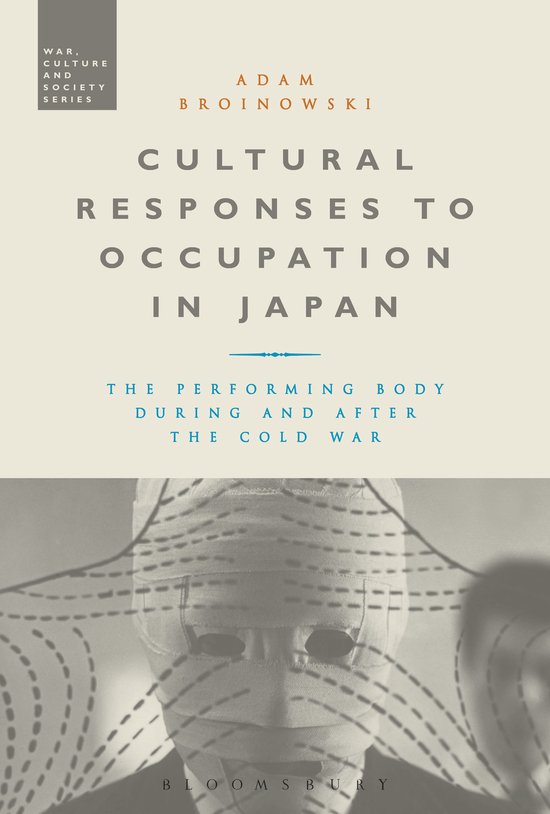 Boek 'Cultural Responses to Occupation in Japan' door Adam Broinowski. Abstracte lijnen over een geblinddoekt gezicht.