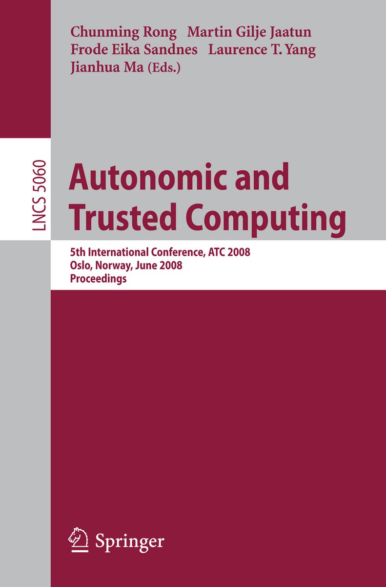 Autonomic and Trusted Computing - Springer-Verlag Berlin and Heidelberg GmbH & Co. K