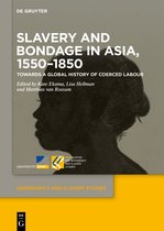 Dependency and Slavery Studies3- Slavery and Bondage in Asia, 1550–1850
