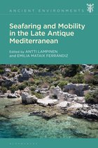 Ancient Environments- Seafaring and Mobility in the Late Antique Mediterranean