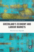 Routledge Research in Polar Regions- Greenland's Economy and Labour Markets