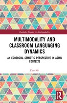Routledge Studies in Multimodality- Multimodality and Classroom Languaging Dynamics
