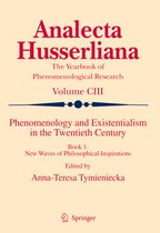 Analecta Husserliana- Phenomenology and Existentialism in the Twentieth Century