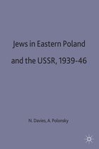 Studies in Russia and East Europe- Jews in Eastern Poland and the USSR, 1939-46