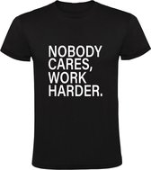 Nobody Cares, Work Harder Heren T-shirt | motivatie | toekomst | hard werken