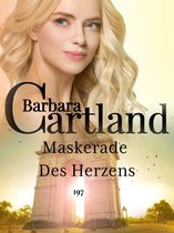 Die zeitlose Romansammlung von Barbara Cartland 197 - Maskerade des Herzens