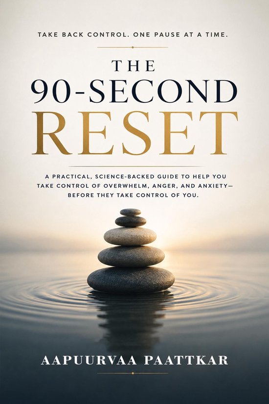 The 90- Second Reset (A Practical Guide to Controlling Overw ... - cover