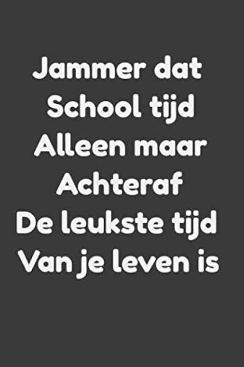 Jammer dat school tijd alleen achteraf de leukste tijd is / journaal