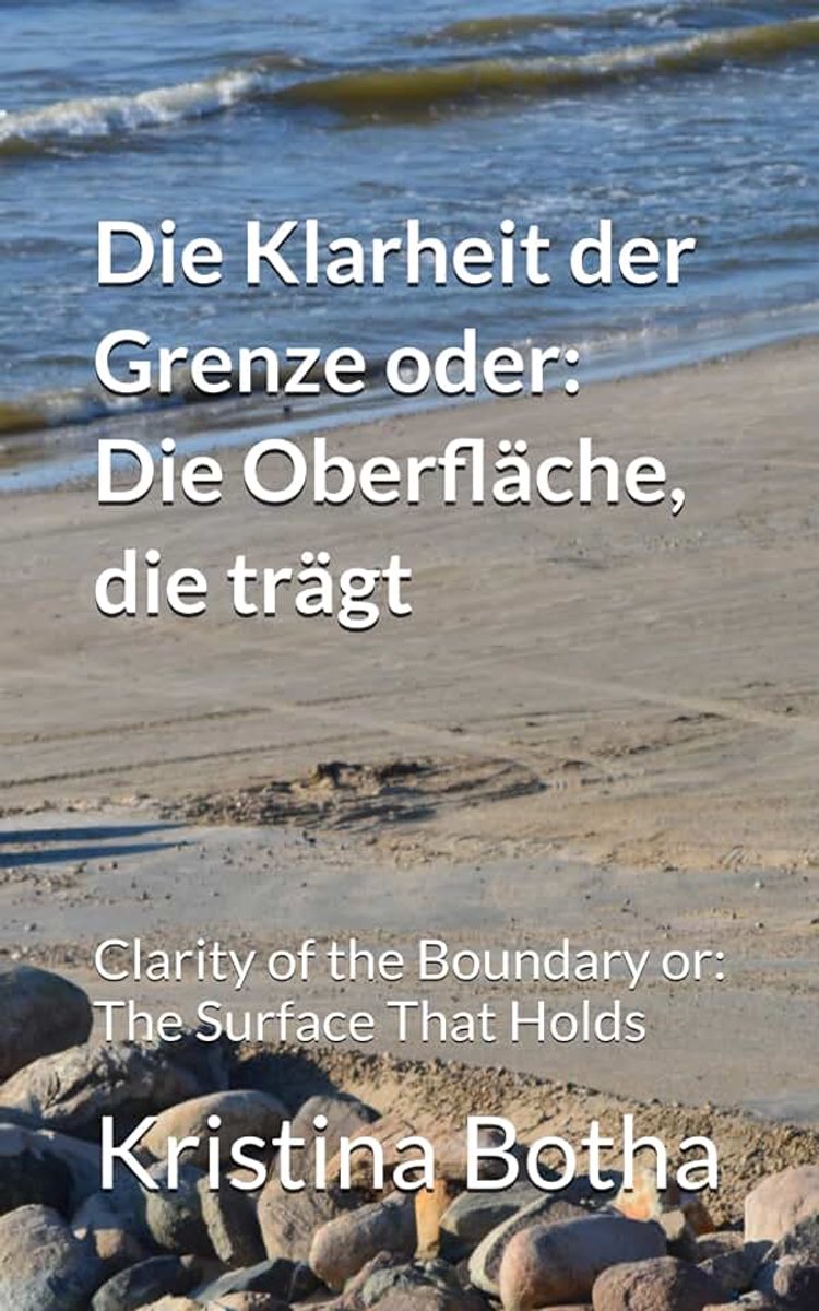 Klarheit der Grenze oder: Die Oberfläche, die trägt: Clarity of the Boundary or: The Surface That Holds