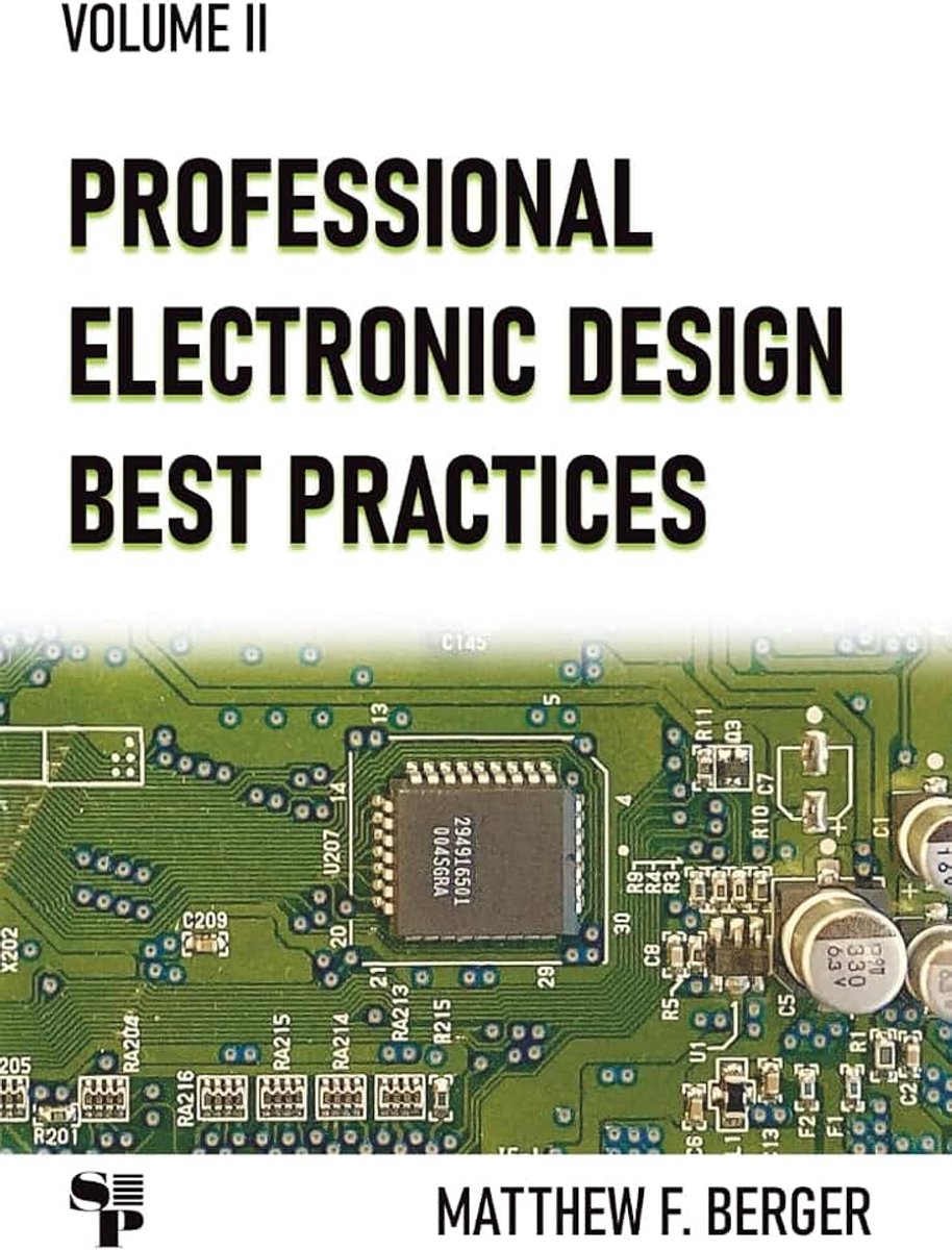 Electronic Design Best Practices, Volume II