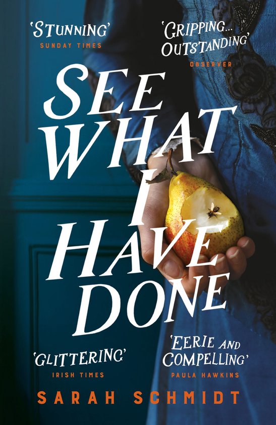See What I Have Done: Longlisted for the Women's Prize for F ... - cover