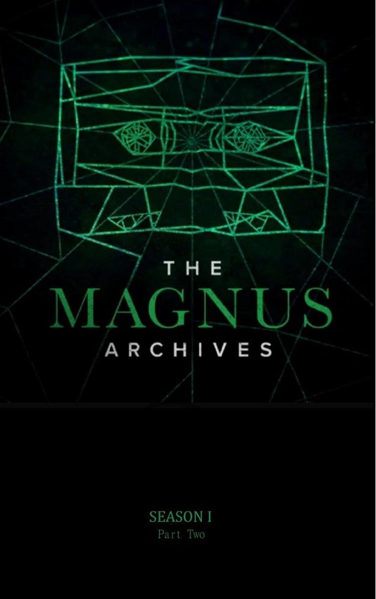 The Magnus Archives Season 1 Part Two poster met geometrische afbeeldingen en groene tekst.