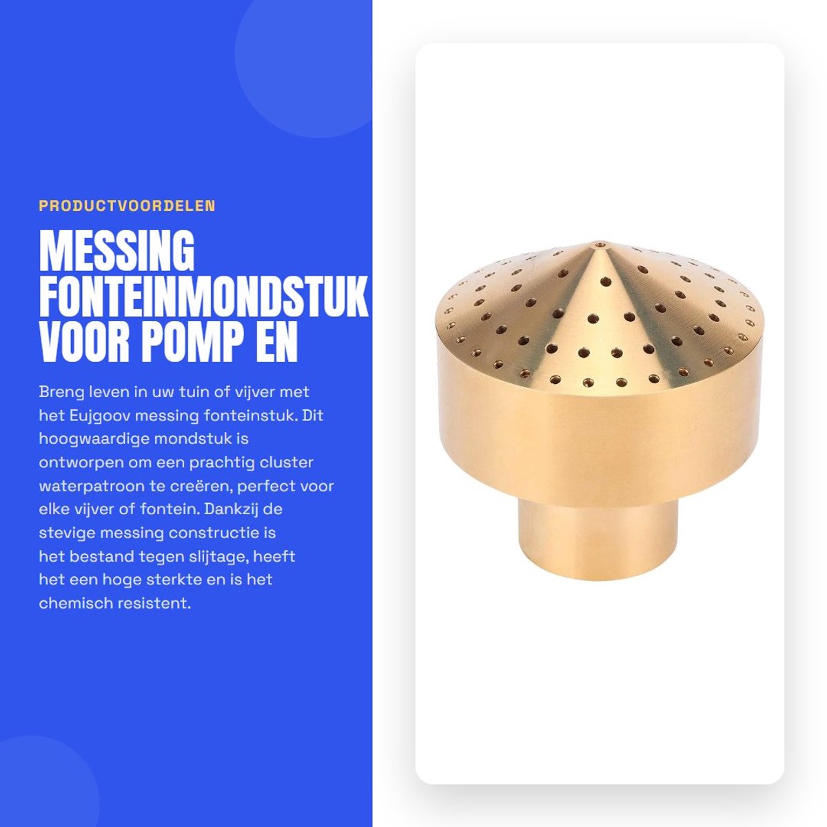 Dailygoods- Fonteinmondstuk - Messing - Aantrekkelijke waterpatroon - Schokbestendig - Eenvoudige installatie - Geschikt voor vijvers - Uniek vuurwerk effect - Fonteinnaald