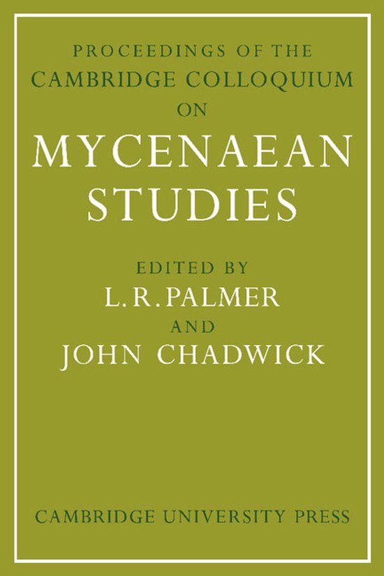 Proceedings Of The Cambridge Colloquium On Mycenaean Studies