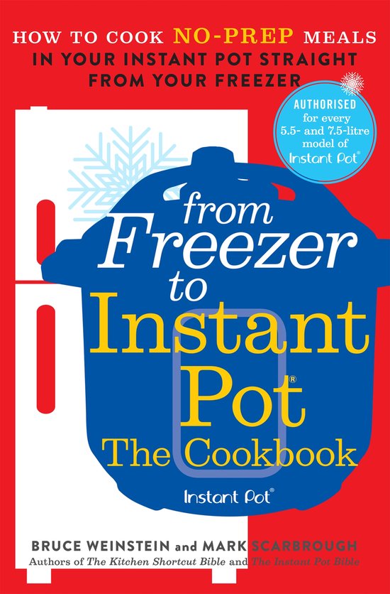 From Freezer to Instant Pot How to Cook NoPrep Meals in Your ... - cover