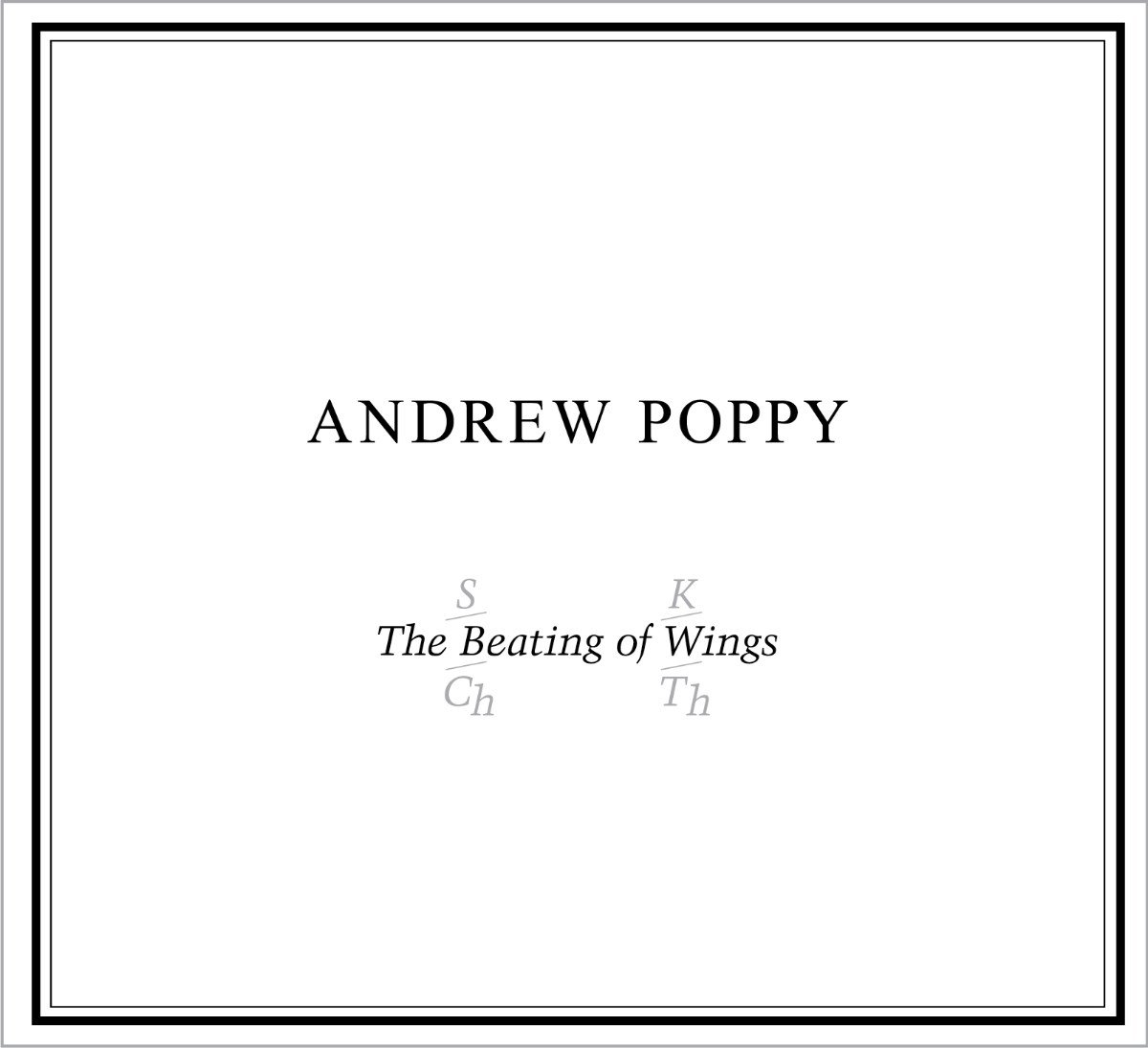 Andrew Poppy - The Beating Of Wings (CD)