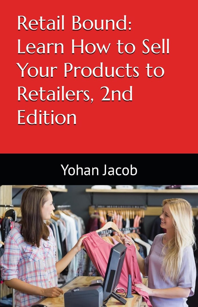Bound: Learn How to Sell Your Products to Retailers, 2nd Edition