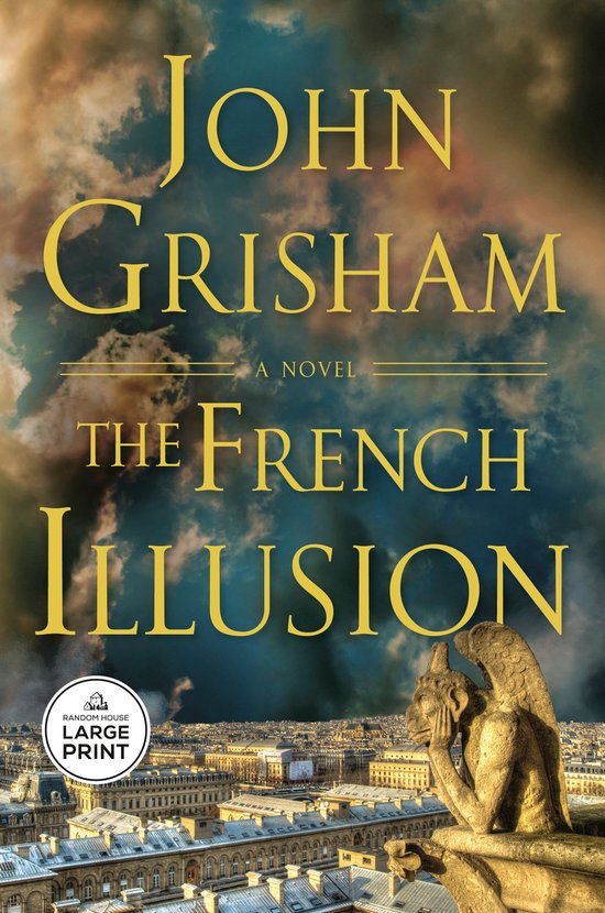 Couverture du livre "The French Illusion" de John Grisham, avec une gargouille au premier plan et les toits de Paris sous un ciel dramatique.