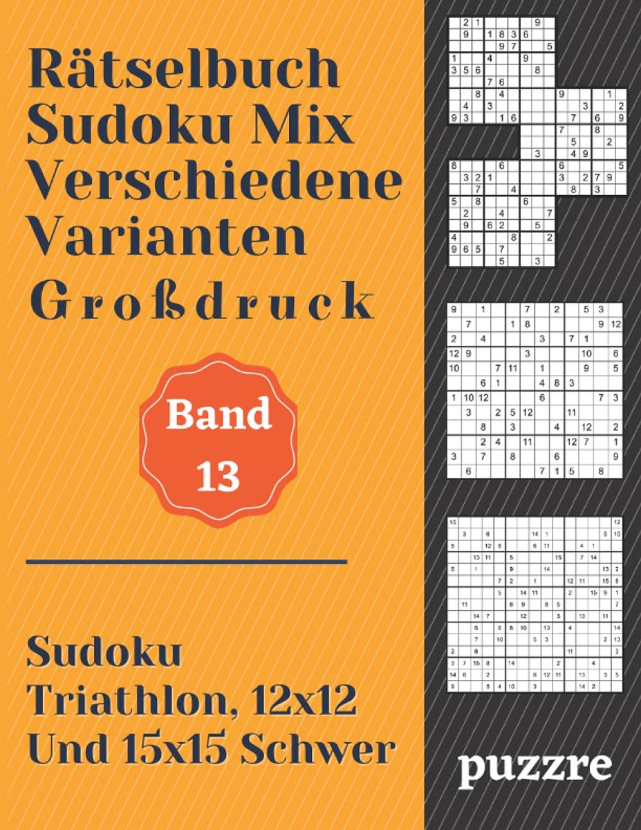 SnelShoppen - Rätselboek Sudoku Mix Verschillende Varianten Grootdruk - 12x12, 15x15 & Sudoku Triathlon - Denksport Spellen voor Volwassenen en Senior