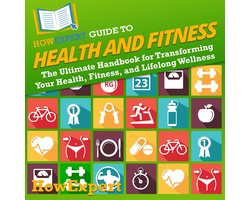 HowExpert Guide to Health and Fitness