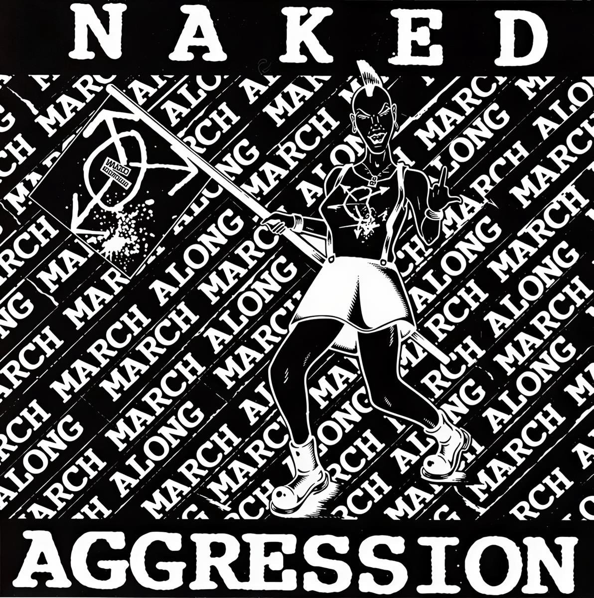 Naked Aggression - March March Along (CD)