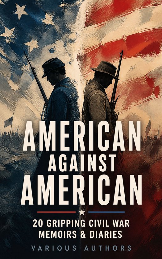 Couverture du livre 'American Against American' avec deux soldats de la guerre de Sécession se faisant face, sur fond de drapeau américain.