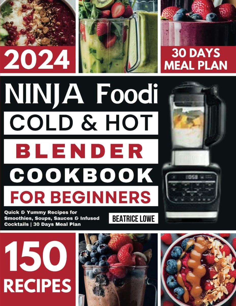 Ninja Foodi Cold & Hot Blender Cookbook for Beginners: Quick & Yummy Recipes for Smoothies, Soups, Sauces & Infused - ShopVlot