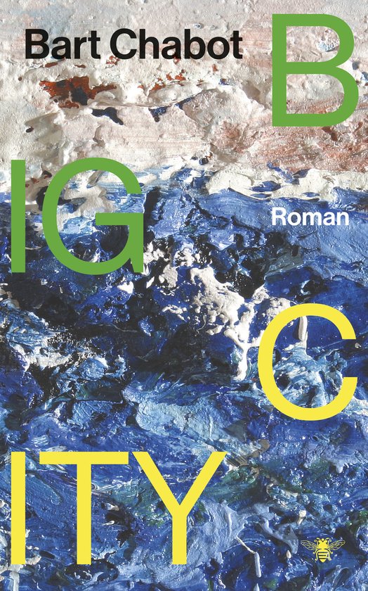 Boekomslag met de titel 'Big City'. De achtergrond is een abstracte schildering van blauwe en witte golven met rode en witte spetters. Groene en gele letters vormen de titel 'BIG CITY'.