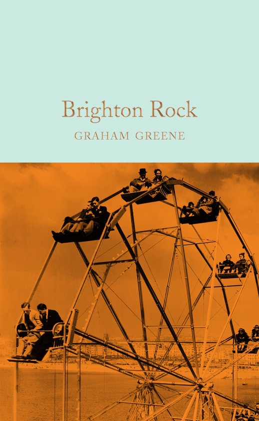Couverture du livre 'Brighton Rock' de Graham Greene, avec une photo orange d'une grande roue et de ses passagers, le titre est en bleu clair.