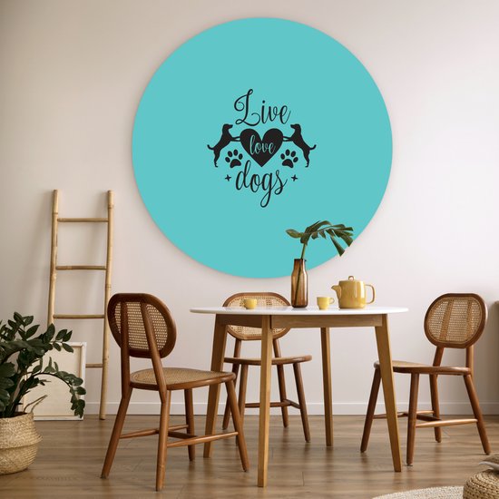 WallCircle - Cercle mural ⌀ 140 - Citations - Chiens d'amour vivants - Dictons - Chien - Tableaux ronds salon - Plaque murale ronde - Cercle de Décoration murale - Décoration de chambre à l'intérieur - Cercle Décoration murale - Accessoires de maison