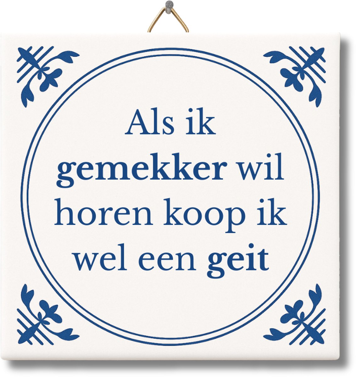 Tegeltje met Tekst van NietMokken® – Als ik gemekker wil horen koop ik wel een geit – Grappig Cadeau voor man, vrouw, collega of vriend – Grappig Tegeltje met ophanghaakje – Premium verpakking, gratis viltje en ansichtkaart – Glossy