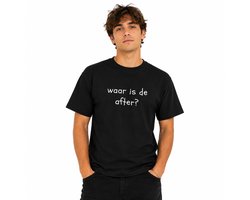 Grappig Festival Shirt – Waar is de after – Festival Outfit – Unisex T-Shirt voor Dames & Heren – Humor Cadeau