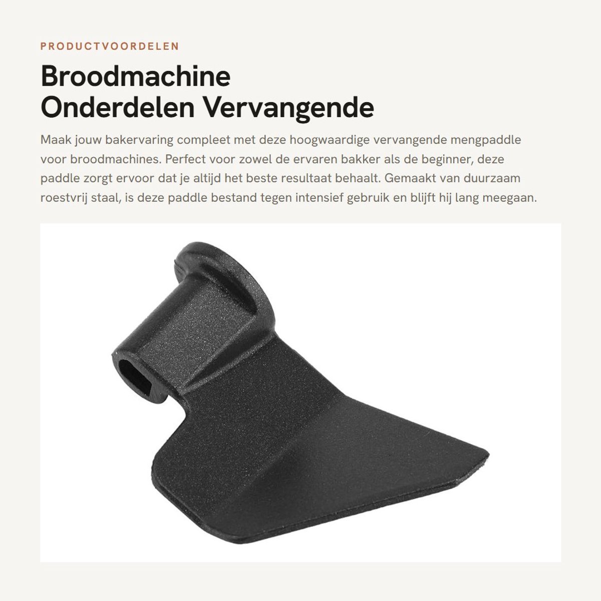 Dailygoods- Mengpeddel Roestvrij Staal - Vervangingspaddle voor Broodmachine - D-vorm 11x11 cm - Duurzaam - Lichtgewicht - Eenvoudig schoon te maken