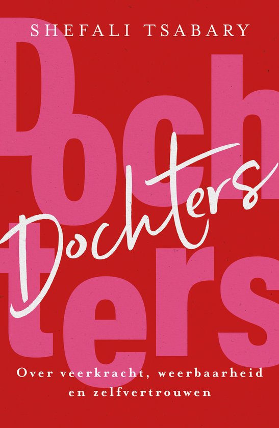 Boek 'Dochters' van Shefali Tsabary in roze letters op een rode achtergrond met de tekst 'Over veerkracht, weerbaarheid en zelfvertrouwen'.