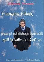 Essais - François Fillon, persuadé qu'il aurait battu François Hollande en 2012, qu'il le battra en 2017