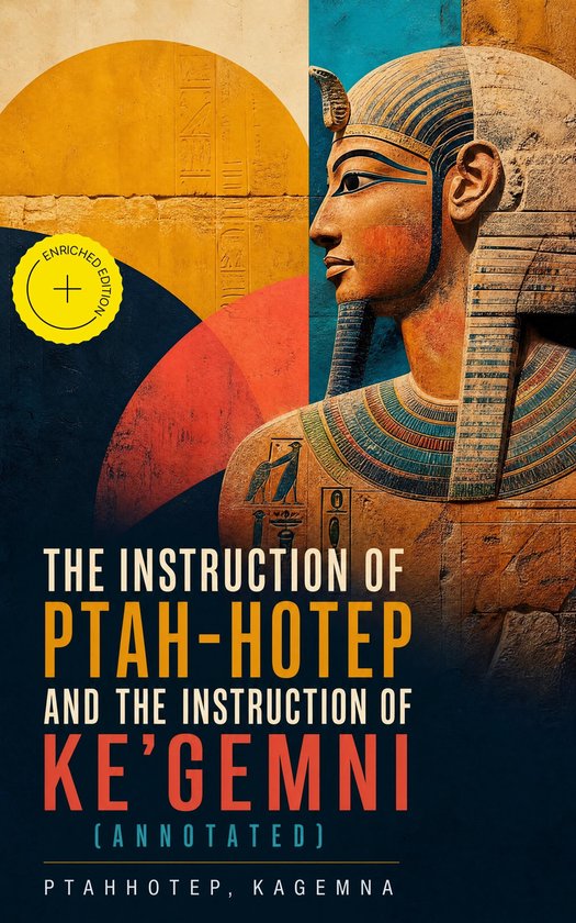 The Instruction of Ptah-Hotep and the Instruction of Ke'Gemn ... - cover