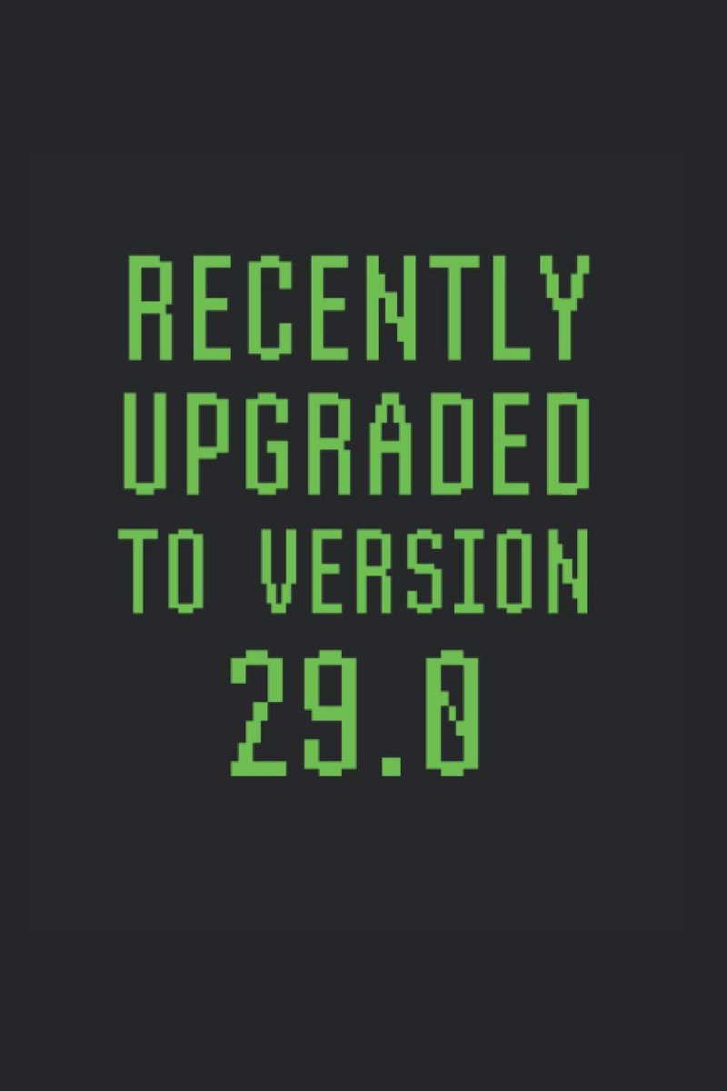 Upgraded To Version 29.0: College Rulled Notebook For 29 Year Olds
