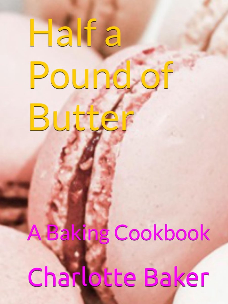 a Pound of Butter: A Baking Cookbook