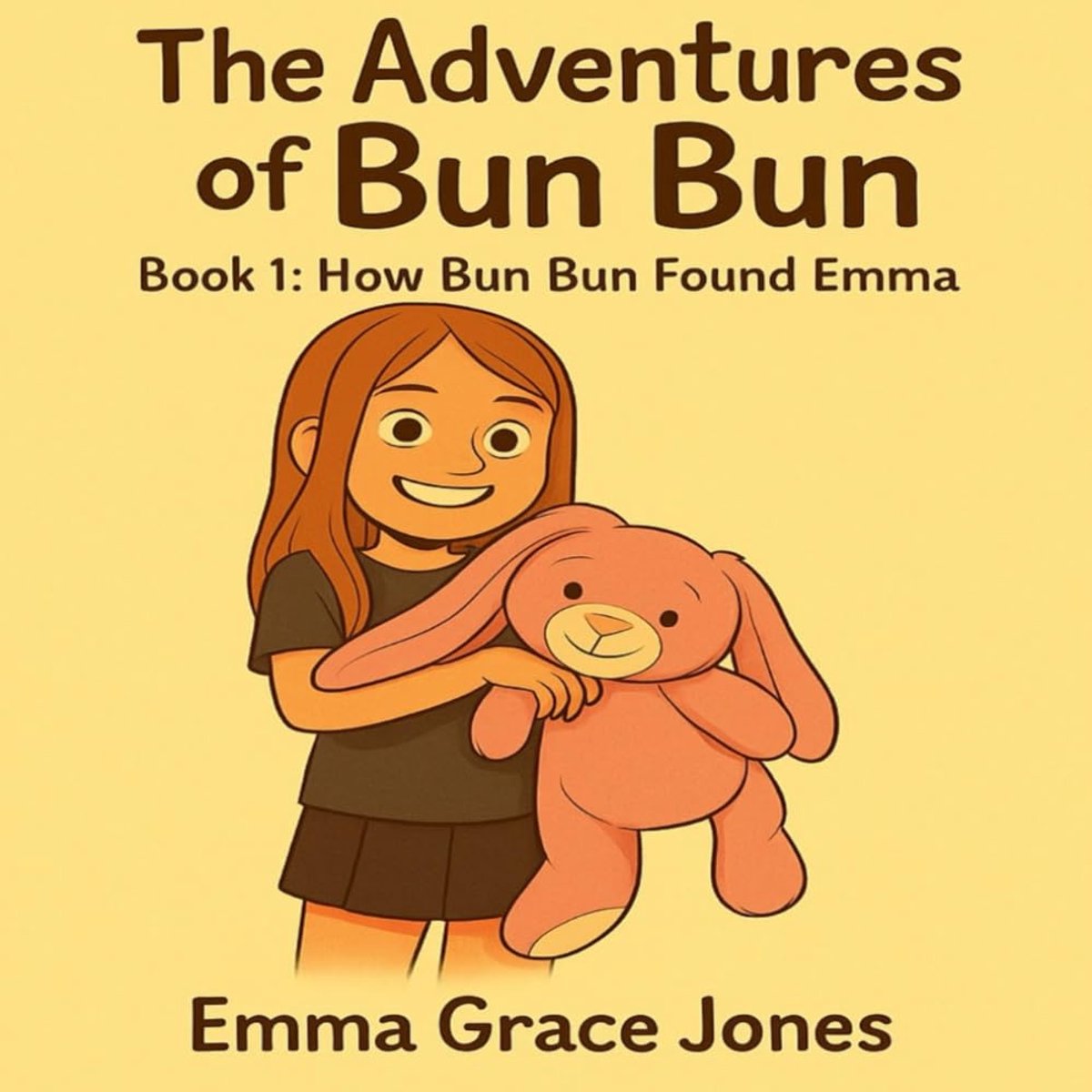 Adventures of Bun Bun: Book 1: How Bun Bun Found Emma