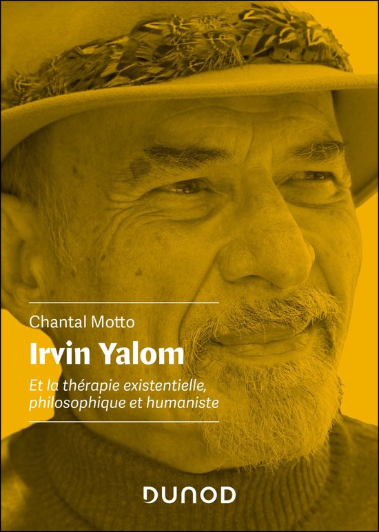 Omslag van het boek 'Irvin Yalom' door Chantal Motto, met een gele tint en een portret van Irvin Yalom met hoed.
