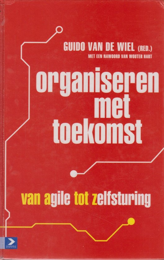 De rode omslag van het boek 'Organiseren met toekomst' met de subtitel 'van agile tot zelfsturing'.