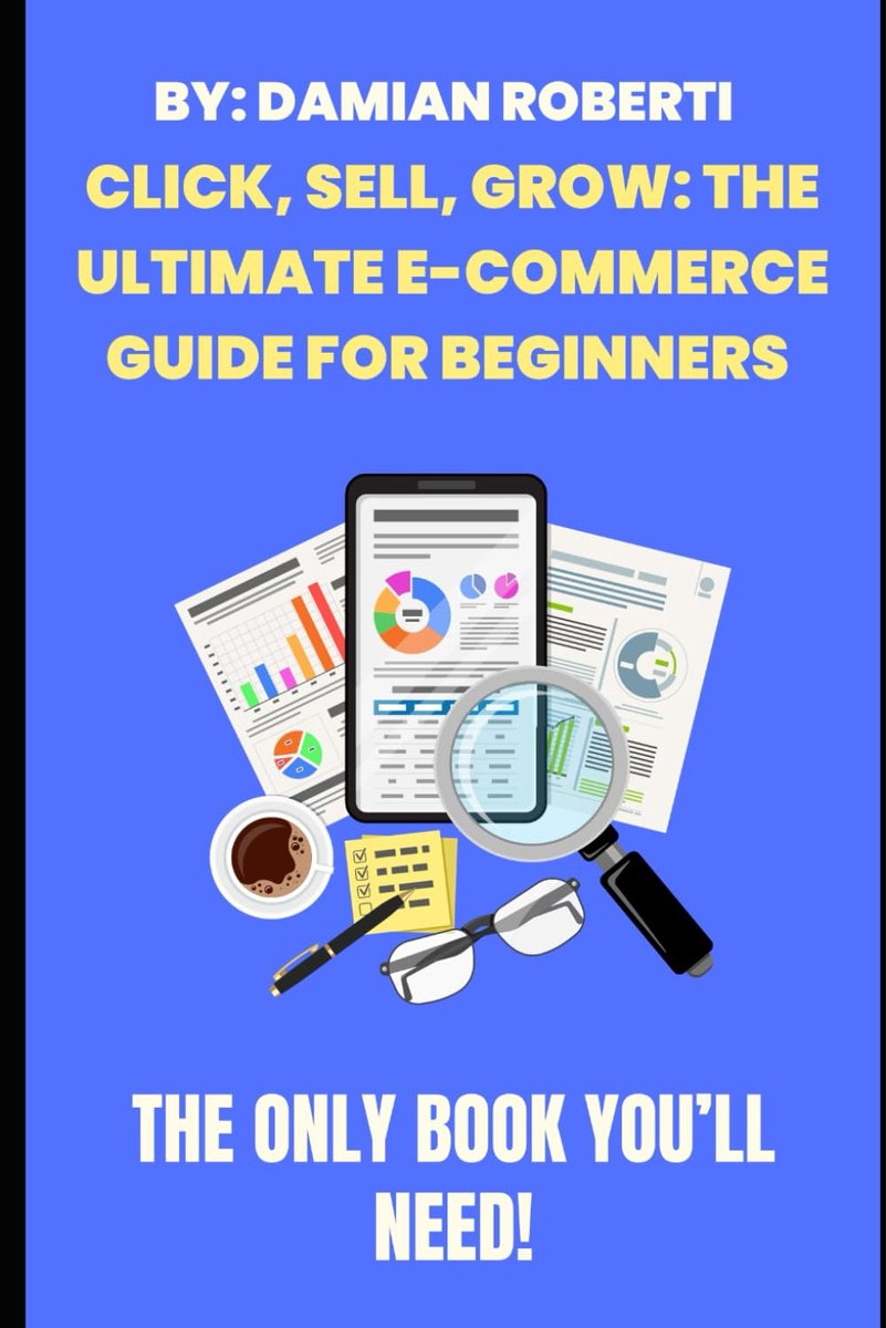 Sell, Grow: The Ultimate E-Commerce Guide For Beginners
